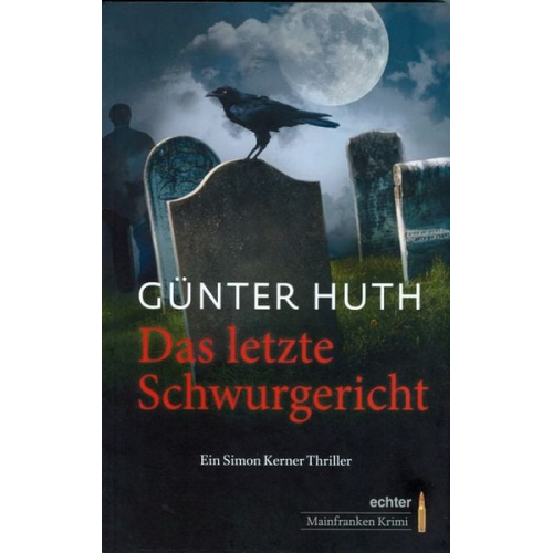 Günter Huth - Das letzte Schwurgericht