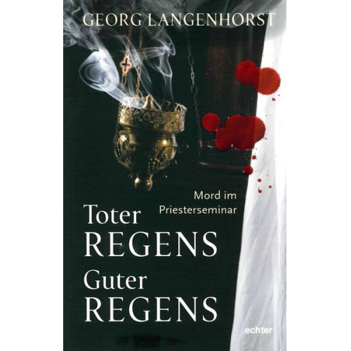 Georg Langenhorst - Toter Regens - guter Regens