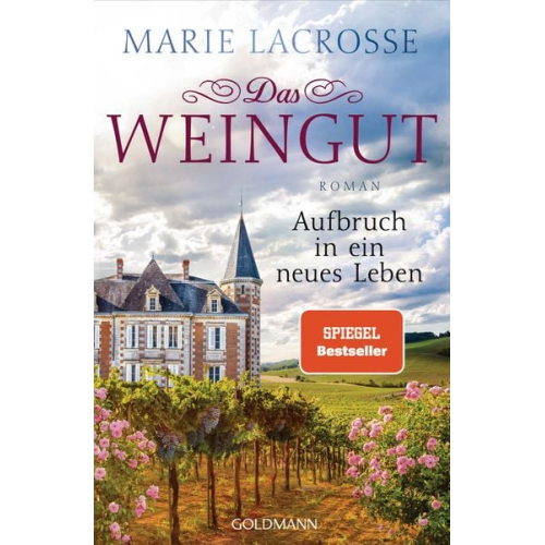 Marie Lacrosse - Das Weingut. Aufbruch in ein neues Leben