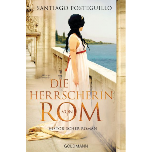 Santiago Posteguillo - Die Herrscherin von Rom