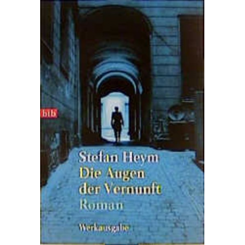 Stefan Heym - Die Augen der Vernunft