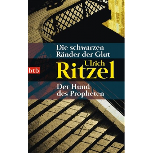 Ulrich Ritzel - Die schwarzen Ränder der Glut / Der Hund des Propheten