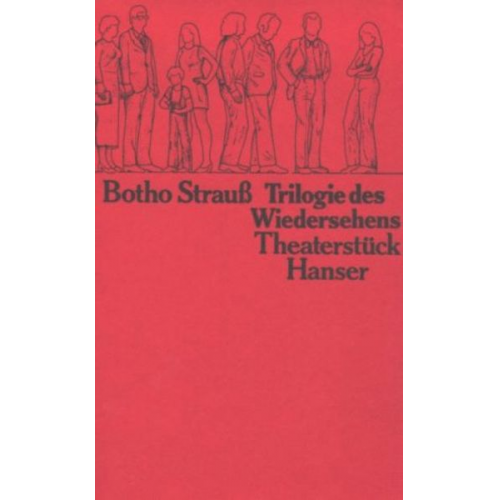 Botho Strauß - Trilogie des Wiedersehens