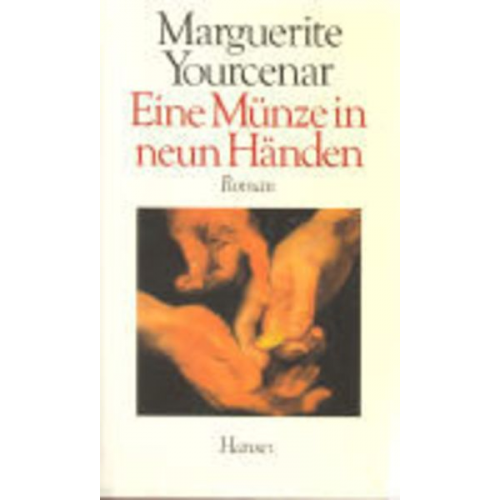 Marguerite Yourcenar - Eine Münze in neun Händen