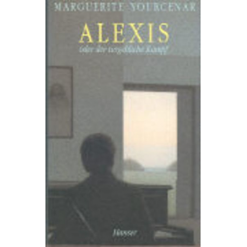 Marguerite Yourcenar - Alexis