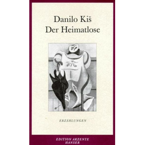 Danilo Kis - Der Heimatlose