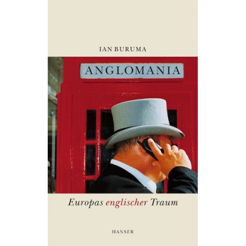 Ian Buruma - Anglomania