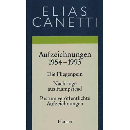 Elias Canetti - Gesammelte Werke Band 5: Aufzeichnungen 1954-1993