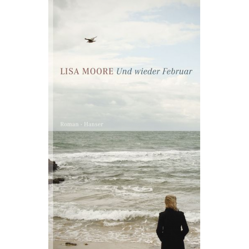 Lisa Moore - Und wieder Februar