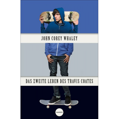 John Corey Whaley - Das zweite Leben des Travis Coates