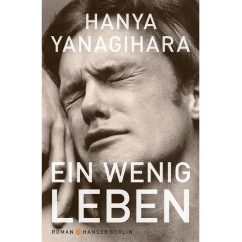 Hanya Yanagihara - Ein wenig Leben