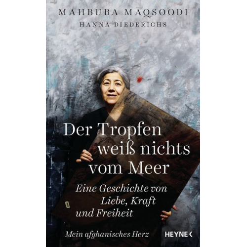 Mahbuba Maqsoodi Hanna Diederichs - Der Tropfen weiß nichts vom Meer