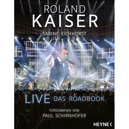 Roland Kaiser Sabine Eichhorst - Live – Das Roadbook