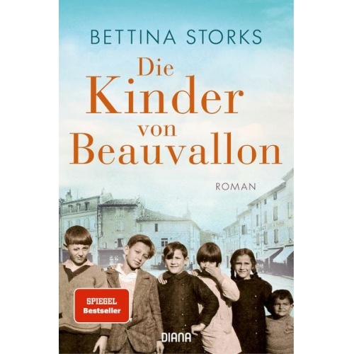 Bettina Storks - Die Kinder von Beauvallon - Der Spiegel-Bestseller nach wahren Begebenheiten