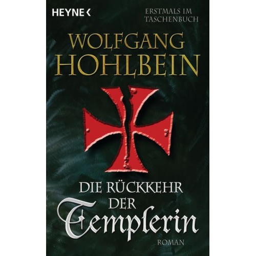 Wolfgang Hohlbein - Die Rückkehr der Templerin / Die Templer Saga Band 3