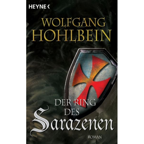 Wolfgang Hohlbein - Der Ring des Sarazenen / Die Templer Saga Band 2