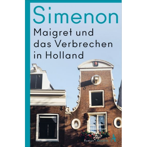 Georges Simenon - Maigret und das Verbrechen in Holland