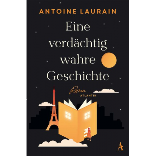 Antoine Laurain - Eine verdächtig wahre Geschichte