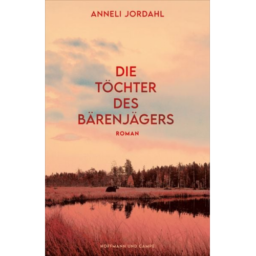 Anneli Jordahl - Die Töchter des Bärenjägers