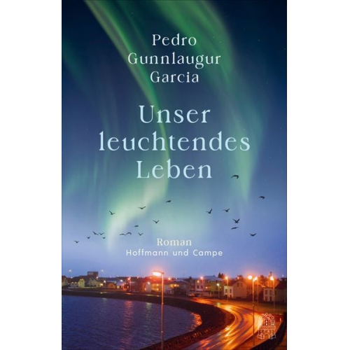 Pedro Gunnlaugur Garcia - Unser leuchtendes Leben