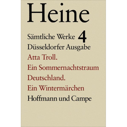 Heinrich Heine - Sämtliche Werke. Historisch-kritische Gesamtausgabe der Werke. Düsseldorfer Ausgabe / Atta Troll Ein Sommernachtstraum. Deutschland Ein Wintermärchen