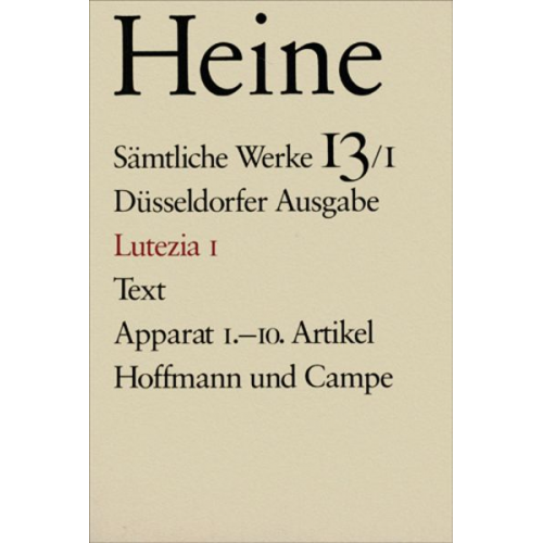 Heinrich Heine - Sämtliche Werke. Historisch-kritische Gesamtausgabe der Werke. Düsseldorfer Ausgabe / Lutezia I