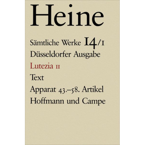 Heinrich Heine - Sämtliche Werke. Historisch-kritische Gesamtausgabe der Werke. Düsseldorfer Ausgabe / Lutezia II