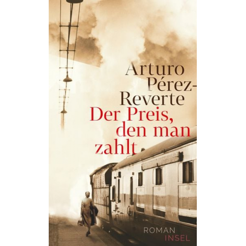 Arturo Perez-Reverte - Der Preis, den man zahlt