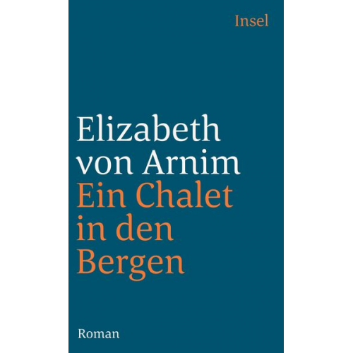 Elizabeth Arnim - Ein Chalet in den Bergen