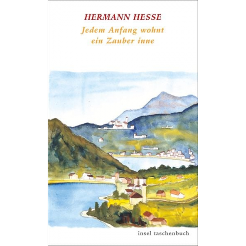 Hermann Hesse - Jedem Anfang wohnt ein Zauber inne