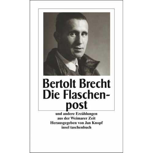 Bertolt Brecht - Die Flaschenpost und andere Geschichten aus der Weimarer Zeit