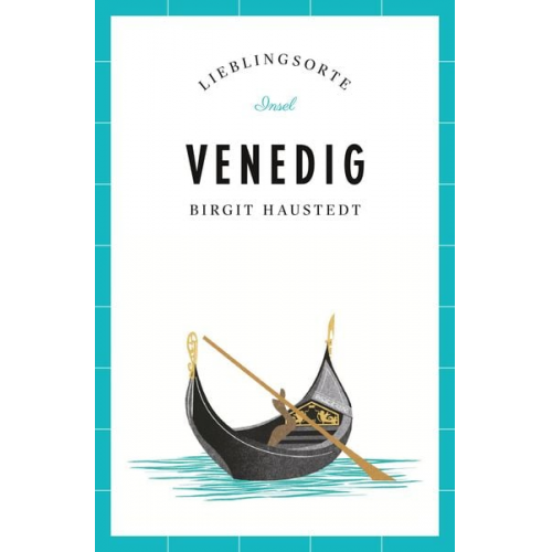 Birgit Haustedt - Venedig Reiseführer LIEBLINGSORTE