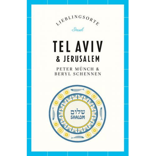 Peter Münch - Tel Aviv & Jerusalem Reiseführer LIEBLINGSORTE