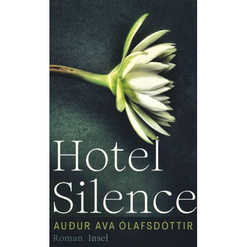 Auður Ava Ólafsdóttir - Hotel Silence