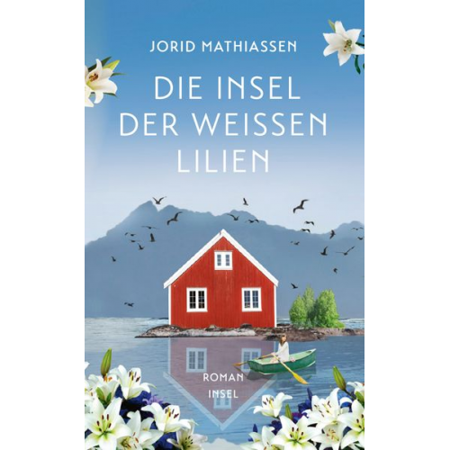 Jorid Mathiassen - Die Insel der weißen Lilien