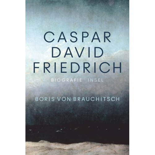 Boris Brauchitsch - Caspar David Friedrich