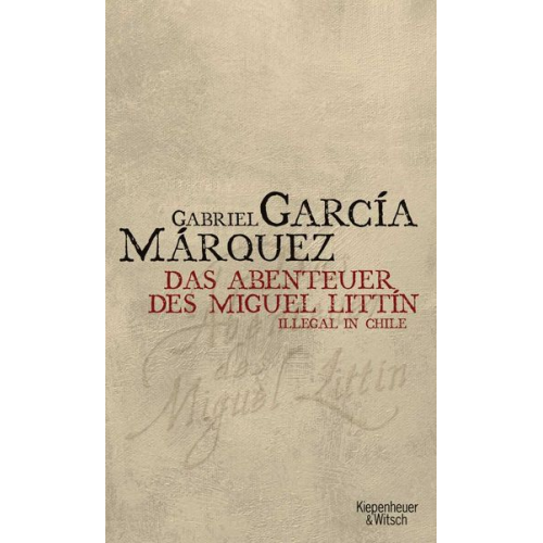 Gabriel García Márquez - Abenteuer des Miguel Littin