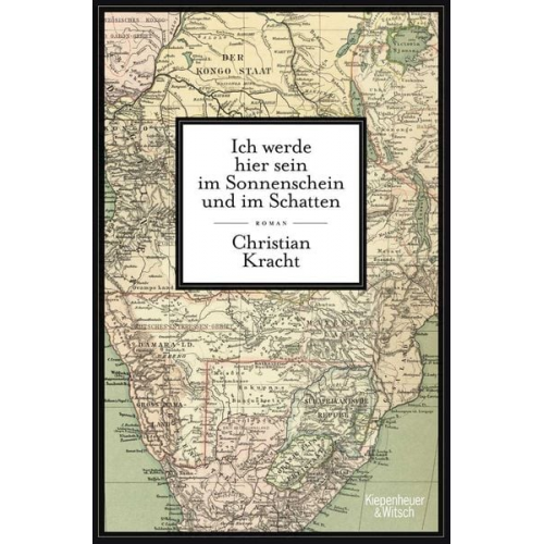 Christian Kracht - Ich werde hier sein im Sonnenschein und im Schatten
