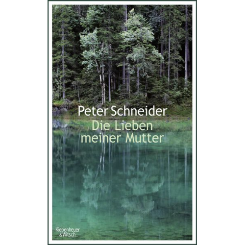 Peter Schneider - Die Lieben meiner Mutter