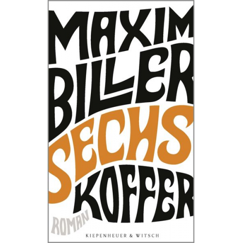 Maxim Biller - Sechs Koffer