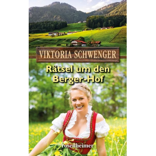 Viktoria Schwenger - Schwenger, V: Rätsel um den Berger-Hof