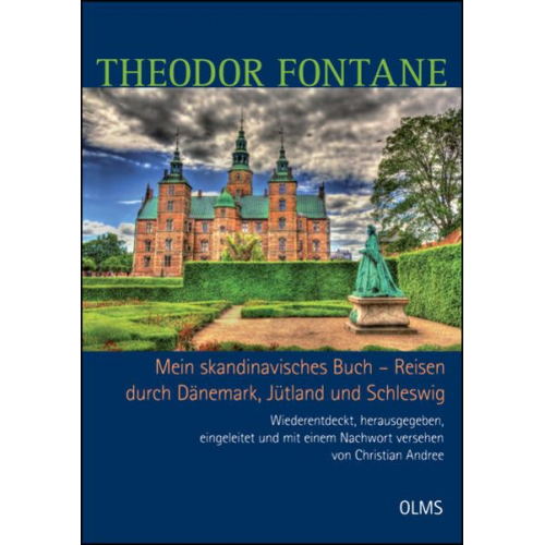 Theodor Fontane - Mein skandinavisches Buch - Reisen durch Dänemark, Jütland und Schleswig