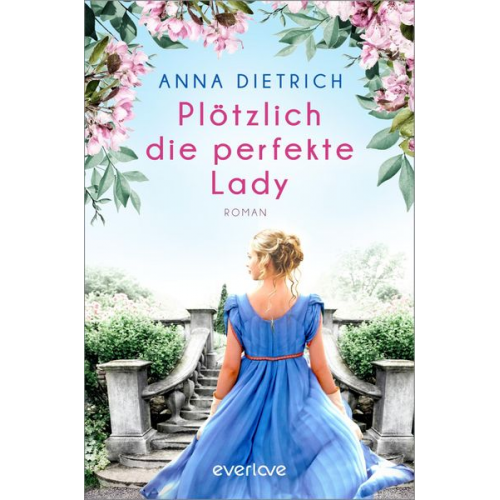 Anna Dietrich - Plötzlich die perfekte Lady