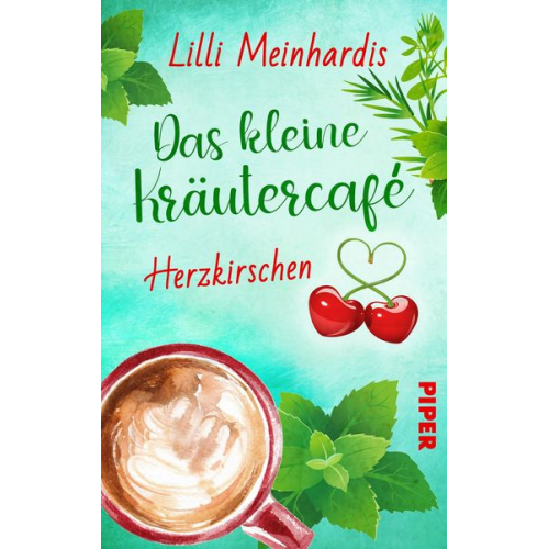 Lilli Meinhardis - Das kleine Kräutercafé – Herzkirschen