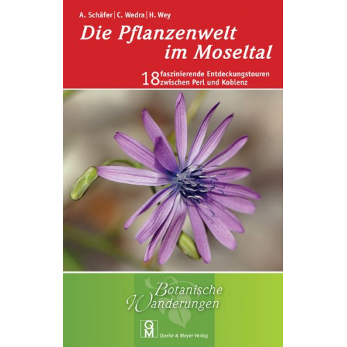 Annette Schäfer Christel Wedra Hildegard Wey - Die Pflanzenwelt im Moseltal