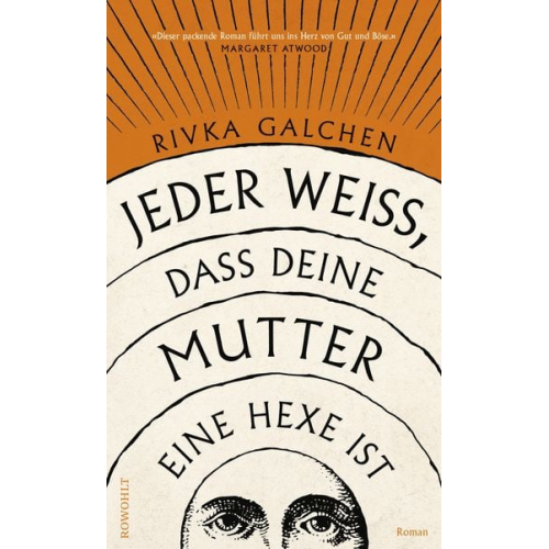 Rivka Galchen - Jeder weiß, dass deine Mutter eine Hexe ist