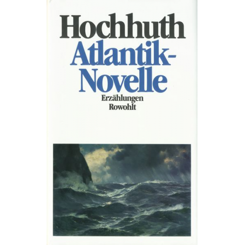 Rolf Hochhuth - Atlantik - Novelle