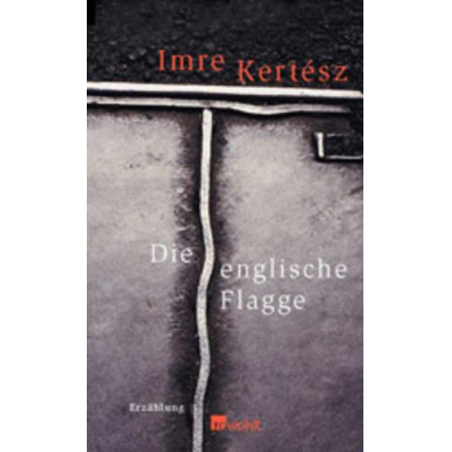 Imre Kertész - Die englische Flagge