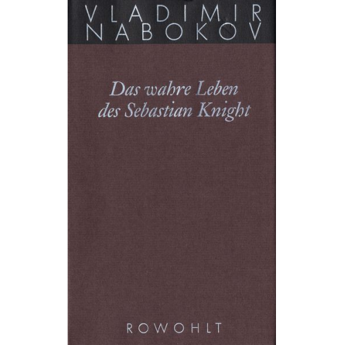 Vladimir Nabokov - Das wahre Leben des Sebastian Knight