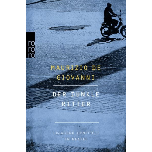 Maurizio de Giovanni - Der dunkle Ritter: Lojacono ermittelt in Neapel